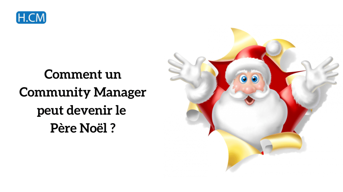 Comment un Community Manager peut devenir le Père Noël&nbsp;?